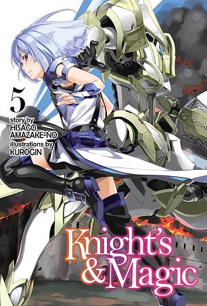 Knight's & Magic: Volume 5 by Hisago Amazake-no