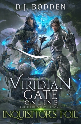 Viridian Gate Online: Inquisitor's Foil by D. J. Bodden, James Hunter