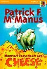 Mountain Goats Never Say Cheese by Patrick F. McManus