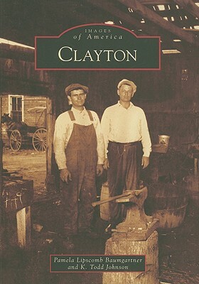Clayton by K. Todd Johnson, Pamela Lipscomb Baumgartner