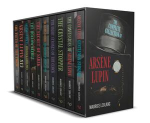 The Complete Collection of Arsène Lupin 10 Books Box Set by Maurice LeBlanc by Maurice Leblanc