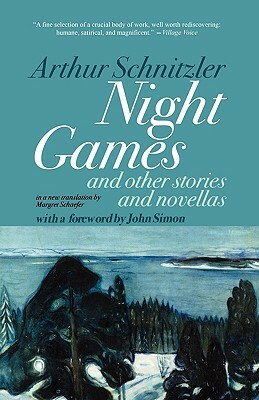 Night Games: And Other Stories and Novellas by Arthur Schnitzler, John Simon