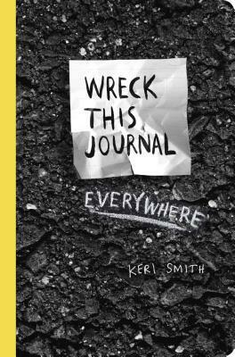 Wreck This Journal Everywhere by Keri Smith