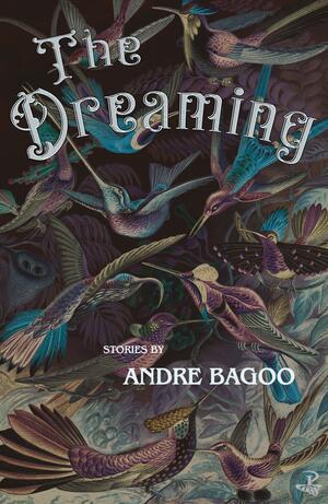 The Dreaming by Andre Bagoo
