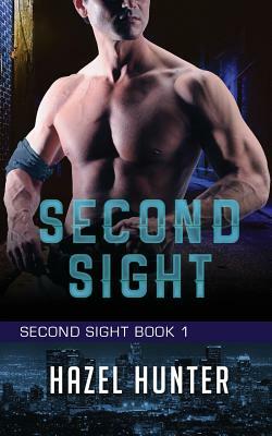 Second Sight (The Complete Series) by Hazel Hunter