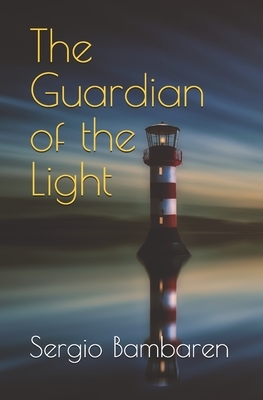 The Guardian of the Light by Sergio Bambaren