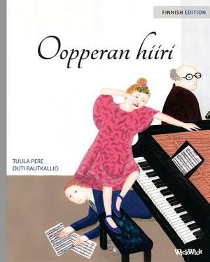 Oopperan hiiri: Finnish Edition of The Mouse of the Opera by Tuula Pere