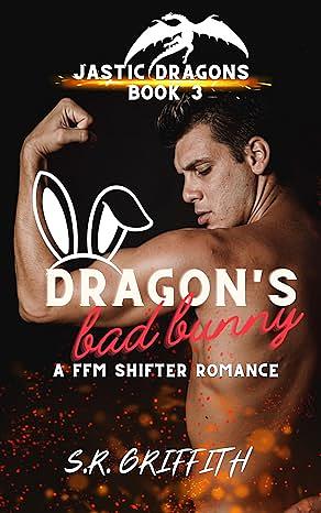 Dragon's Bad Bunny by S.R. Griffith