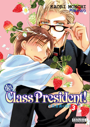 Hey, Class President!, Volume 03 by Kaori Monchi