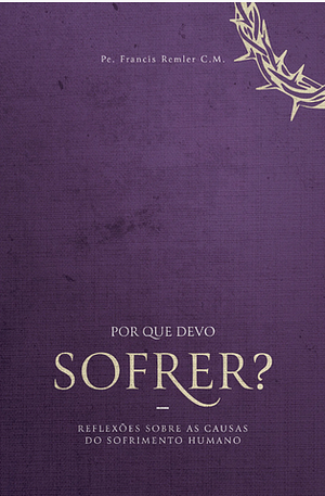 Por que devo sofrer? by F.J. Remler