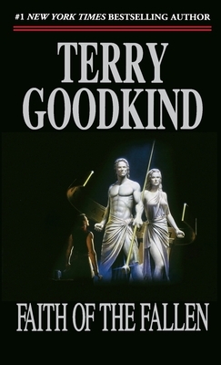 Faith of the Fallen: A Sword of Truth Novel by Terry Goodkind