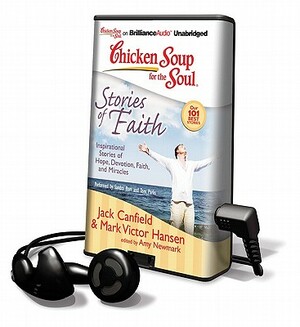 Chicken Soup for the Soul - Stories of Faith by Amy Newmark, Jack Canfield