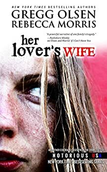 Her Lover's Wife by Gregg Olsen, Rebecca Morris