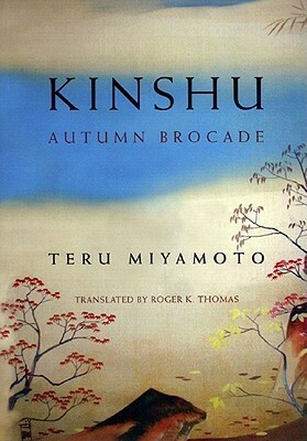 Kinshu: Autumn Brocade by Teru Miyamoto, Roger K. Thomas