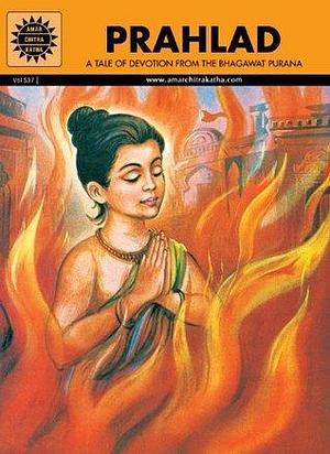 Prahlad: A Tale of Devotion From the Bhagawat Purana (Amar Chitra Katha) (Epics and Mythology) Paperback May 01, 2008 Anant Pai by Kamala Chandrakant, Kamala Chandrakant, Anant Pai