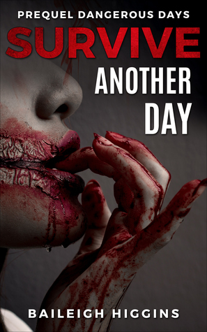 Survive Another Day by Baileigh Higgins
