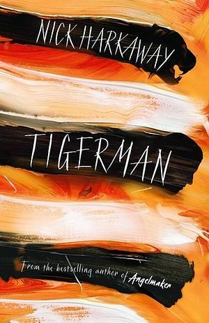 Tigerman by Nick Harkaway