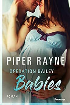 Operation Bailey Babies by Piper Rayne