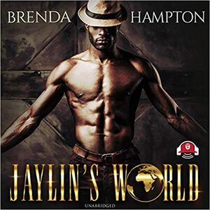 Jaylin's World: Dare to Live in It by Brenda Hampton