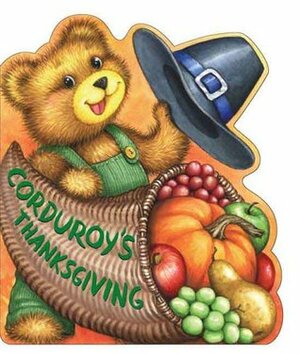 Corduroy's Thanksgiving by Lisa McCue