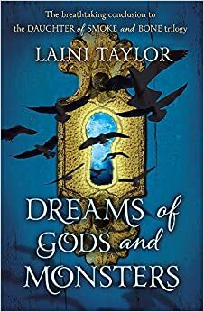 Dreams of Gods & Monsters by Laini Taylor