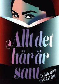 Allt det här är sant by Lygia Day Peñaflor