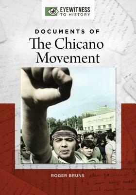 Documents of the Chicano Movement by Roger Bruns