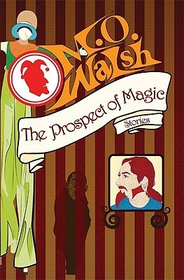 The Prospect of Magic by M.O. Walsh