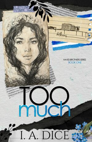 Too Much by I.A. Dice