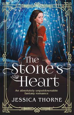 The Stone's Heart by Jessica Thorne