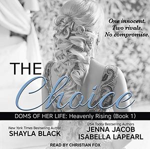 The Choice by Jenna Jacob, Shayla Black, Isabella Lapearl