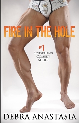 Fire In The Hole by Debra Anastasia