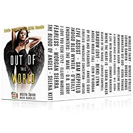 Out of this World by Annette Gisby, Elliott Mabeuse, Wynter O'Reilly, D.B. Story, Selena Kitt, Morgan Sierra, Sam Kepfield, Amicus, Bekki Lynn, Erin O'Riordan