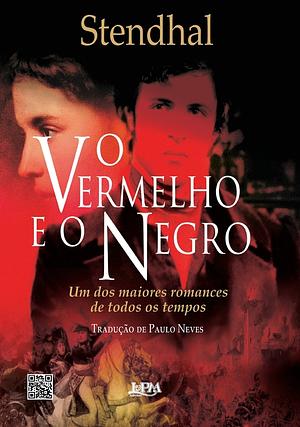 O Vermelho e o Negro by Stendhal