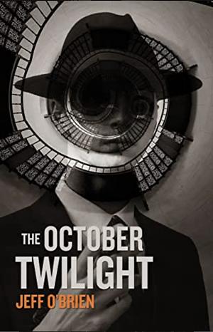 The October Twilight by Jeff O’ Brien