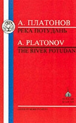 Platonov: The River Potudan by Andrei Platonov, Andrei Platonovich Platonov