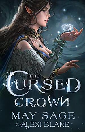 The Cursed Crown by Alexi Blake, May Sage