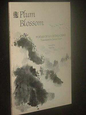 Plum Blossom: Poems of Li Ch'ing-Chao by Li Qingzhao, Li-Ching-Chao