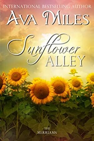 Sunflower Alley by Ava Miles