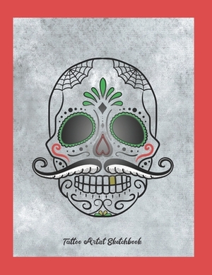 Tattoo Artist Sketchbook: A creative place to keep your Sketch drawings for Body Art and a place to keep finished tattoo photos/pictures. by Amy Price