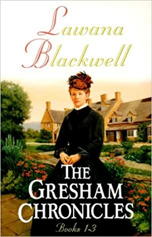 The Gresham Chronicles by Lawana Blackwell