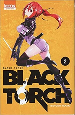 Black Torch, Tome 2 by Tsuyoshi Takaki