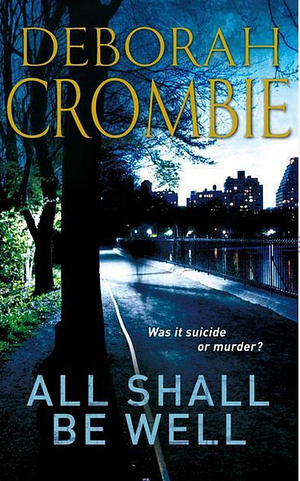 All Shall Be Well by Deborah Crombie