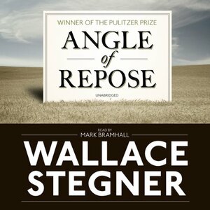 Angle of Repose by Wallace Stegner