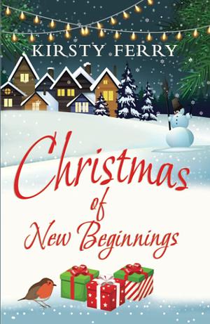 Christmas of New Beginnings: An uplifting festive romance full of warmth by Kirsty Ferry, Kirsty Ferry