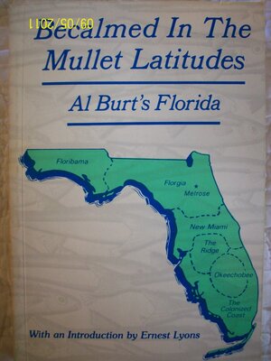 Becalmed in the Mullet Latitudes: Al Burt's Florida by Al Burt