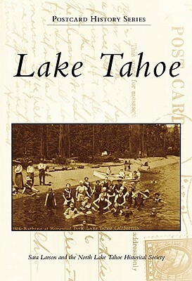 Lake Tahoe by Sara Larson, North Lake Tahoe Historical Society