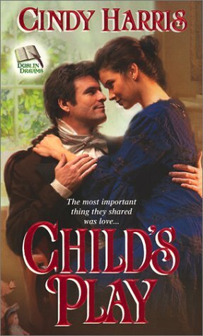 Child's Play by Cindy Harris, Bess Willingham