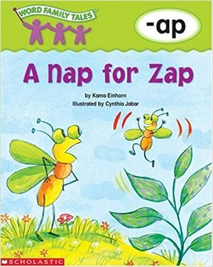 A Nap for Zap: -ap by Kama Einhorn
