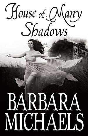 House of Many Shadows by Barbara Michaels